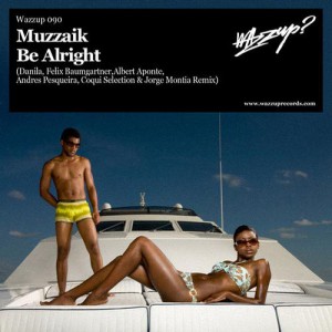 Muzzaik  Be Alright (Remixes)