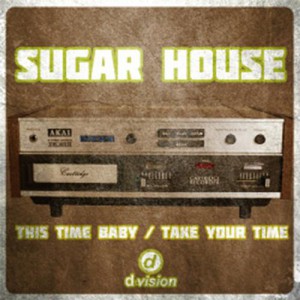 Sugar House  Take Your Time B/W This Time Baby