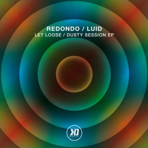 Redondo, Luid  Let Loose / Dusty Session EP