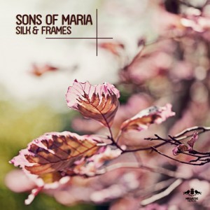 Sons Of Maria  Silk & Frames
