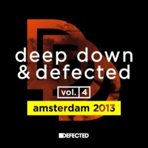 VA - Deep Down & Defected Volume 4: Amsterdam 2013