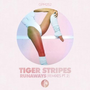 Tiger Stripes  Runaways (Remixes Pt. 2)