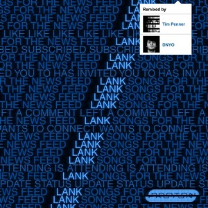 Lank - Songs For The News Feed (Remixed)