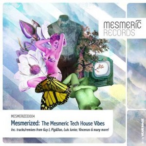 Mesmerized: The Mesmeric Tech House Vibes