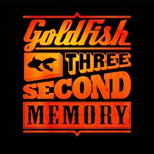 Goldfish  Three Second Memory