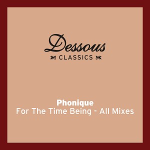 Phonique, Erlend Oye  For The Time Being  All Mixes