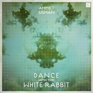 Ahmet Sisman  Dance With The White Rabbit