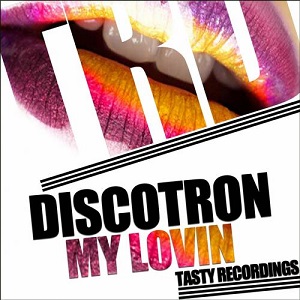 Discotron - My Lovin