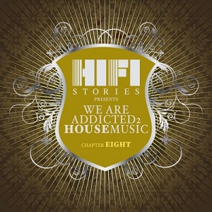 VA - We Are Addicted 2 House Music  Chapter Eight
