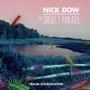 Nick Dow  The Insect Parade
