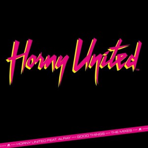 Horny United, Alray  Good Things (The Mixes)
