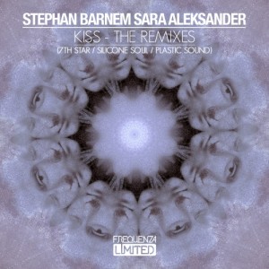 Stephan Barnem, Sara Aleksander  Kiss  The Remixes (7th Star / Silicone Soul / Plastic Sound)