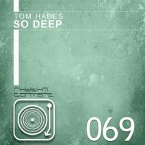 Tom Hades  So Deep EP