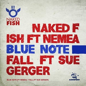 Naked Fish  Blue Note / Fall