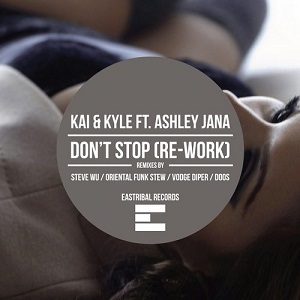 Kai & Kyle, Ashley Jana - Don't Stop (Re-work)