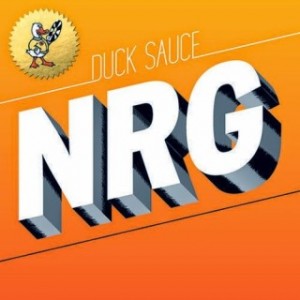 Duck Sauce  NRG