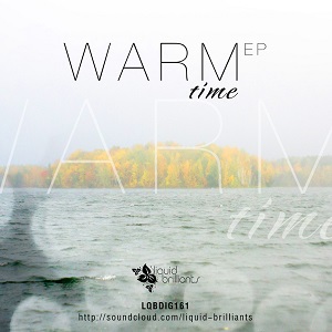 Liquid Brilliants: Warm Time EP
