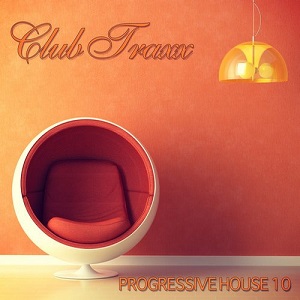 VA - Club Traxx: Progressive House 10