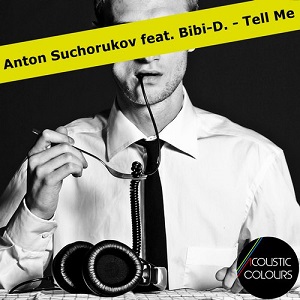 Anton Suchorukov - Tell Me (Feat. Bibi-D.) (Vocal Mix)