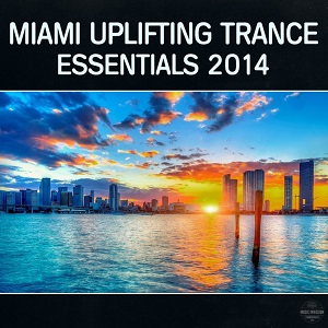 Miami Uplifting Trance Essentials 2014 (Mixed by Pedro Del Mar)