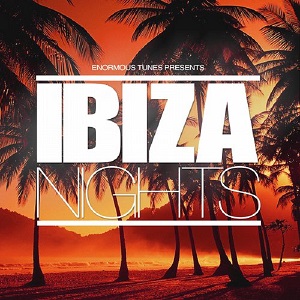 VA - Enormous Tunes: Ibiza Nights