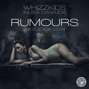 Inusa Dawuda & Whizzkids  Rumours (Digi Digi) 2014