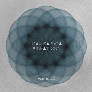 Ioan Gamboa - Vibrations [ALBUM]