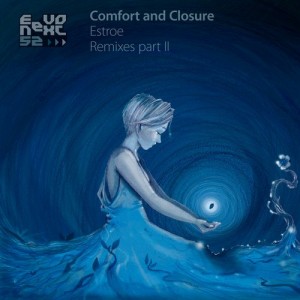 Estroe  Comfort & Closure Remixes Part II