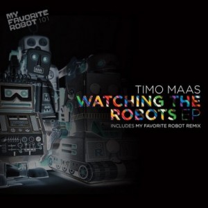 Timo Maas  Watching The Robots EP