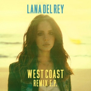 Lana Del Rey  West Coast (Remix EP)