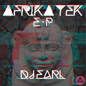 DJ Earl  Afrika Tek E.P