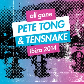 Pete Tong & Tensnake  All Gone Ibiza 2014
