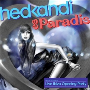 Various - Hed Kandi Live Es Paradis (Ibiza Opening Party 2014)
