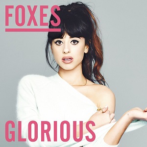 Foxes  Glorious (Remixes)  EP