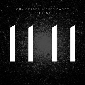 Guy Gerber & Puff Daddy  11 11