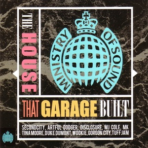 VA - Ministry Of Sound: The House That Garage Built