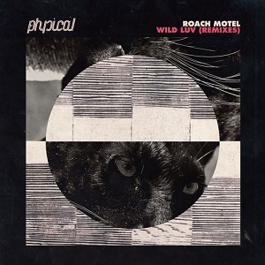 Roach Motel  Wild Luv (Remixes)