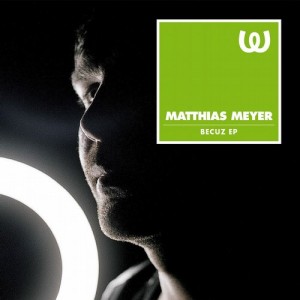 Matthias Meyer  Becuz EP