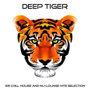 VA - Deep Tiger [65 Chill House and Nu-Lounge Hits Selection] (2014)