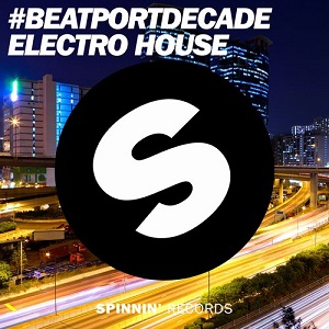 VA - Spinnin Records #BeatportDecade Electro House