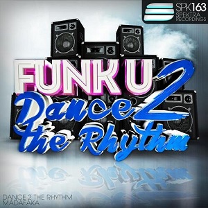 Funk U  Dance 2 The Rhythm