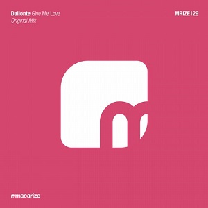 Dallonte - Give Me Love (Original Mix)