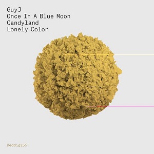 Guy J  Once In A Blue Moon  Candyland / Lonely Color