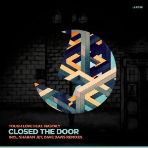 Tough Love  Closed the Door feat. Nastaly