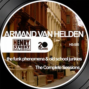 Armand Van Helden  The Funk Phenomena and Old School Junkies (Complete Sessions)