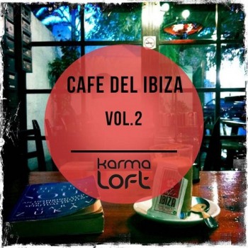 VA - Cafe Del Ibiza Vol 2 Best of White Isle Electronic Downbeats (2014)