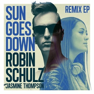 Robin Schulz & Jasmine Thompson  Sun Goes Down (The Remixes)