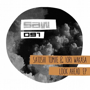 Satoshi Tomiie & Iori Wakasa  Look Ahead EP