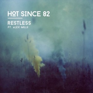 Hot Since 82  Restless