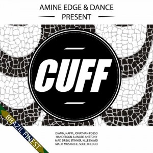 Amine Edge & DANCE Present CUFF, Vol. 3 Brazil Finest